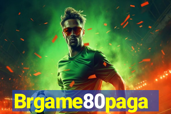 Brgame80paga