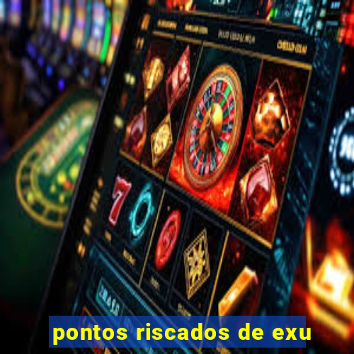 pontos riscados de exu