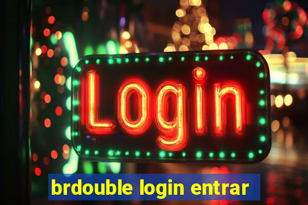 brdouble login entrar