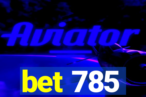 bet 785