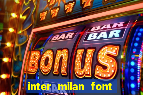 inter milan font free download