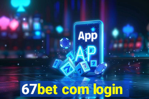 67bet com login