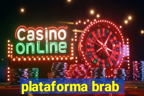 plataforma brab