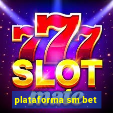 plataforma sm bet