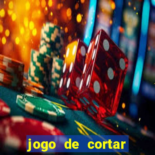 jogo de cortar frutinha para ganhar dinheiro