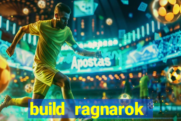 build ragnarok history reborn rag