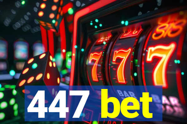 447 bet