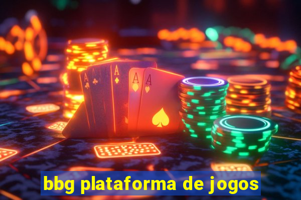 bbg plataforma de jogos