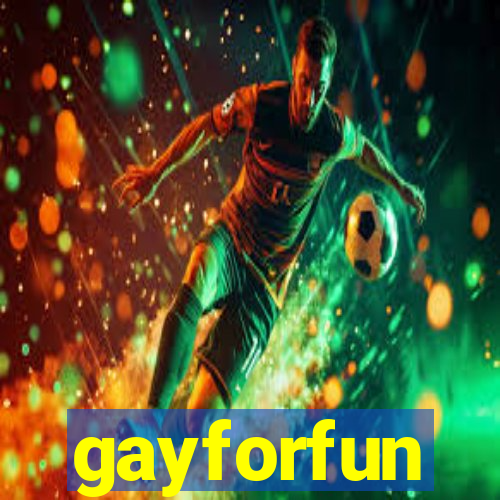 gayforfun