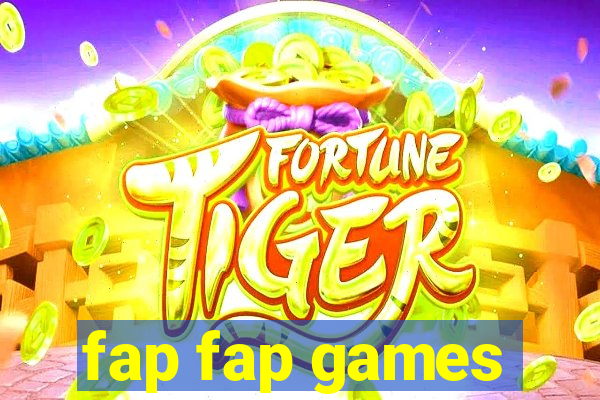 fap fap games