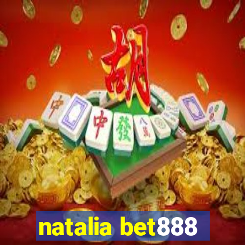 natalia bet888