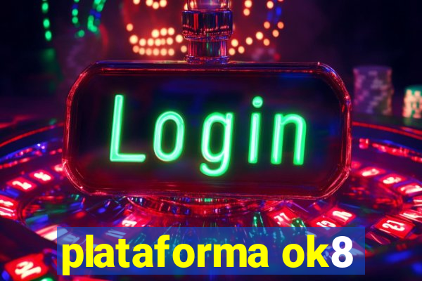 plataforma ok8