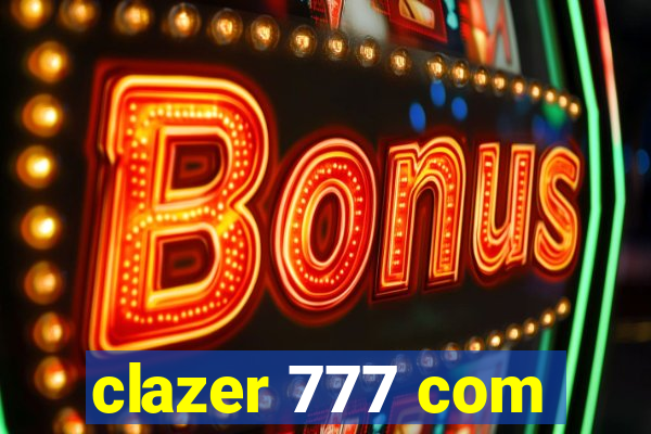 clazer 777 com