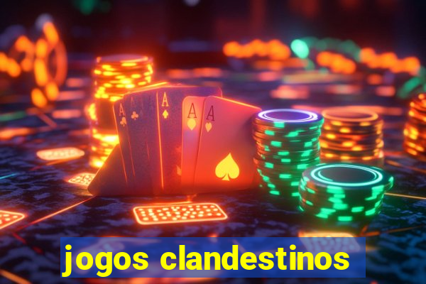 jogos clandestinos