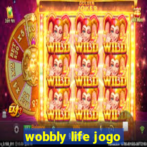 wobbly life jogo