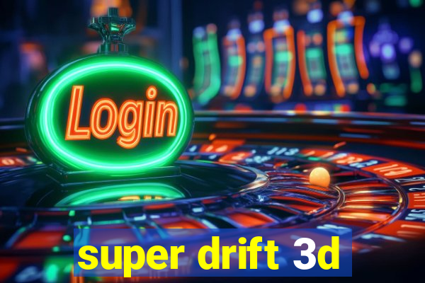 super drift 3d