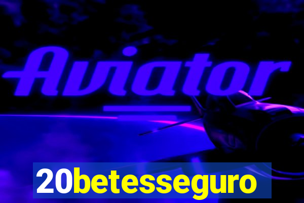 20betesseguro