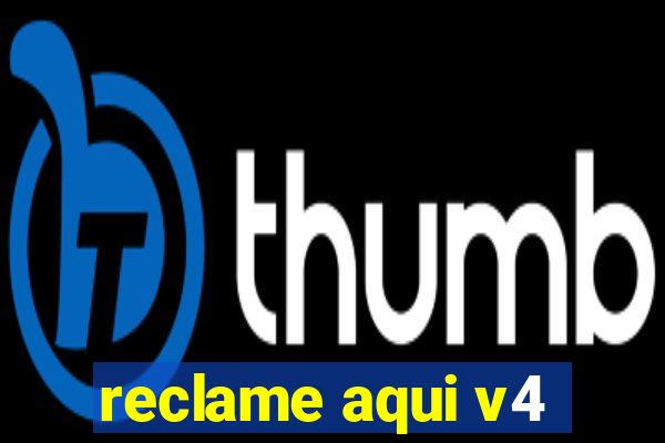 reclame aqui v4