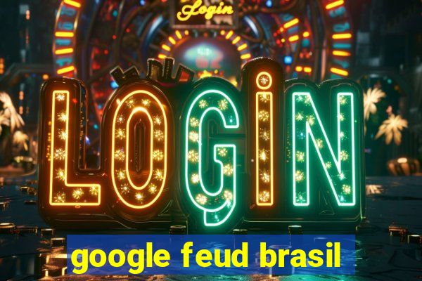 google feud brasil