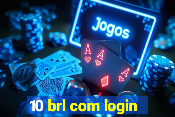 10 brl com login