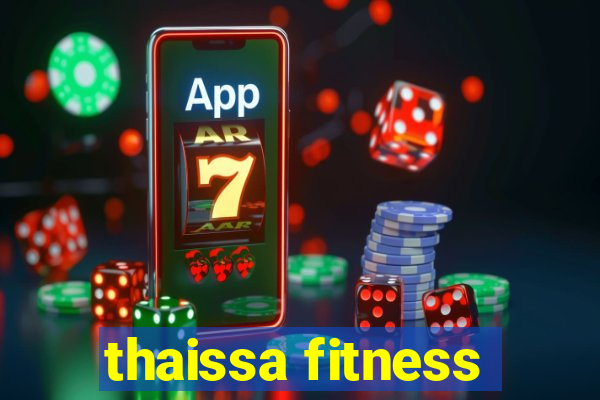 thaissa fitness