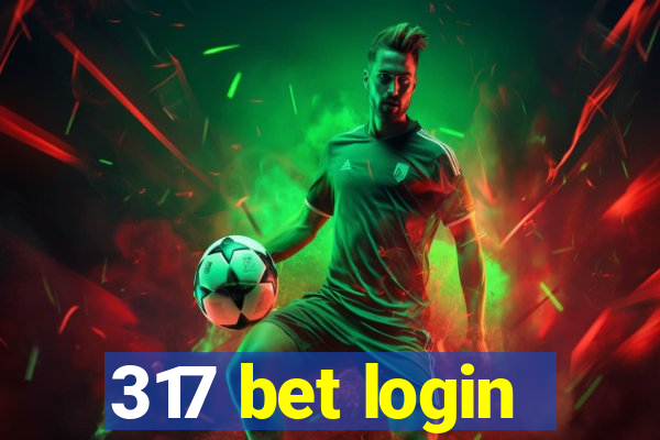 317 bet login