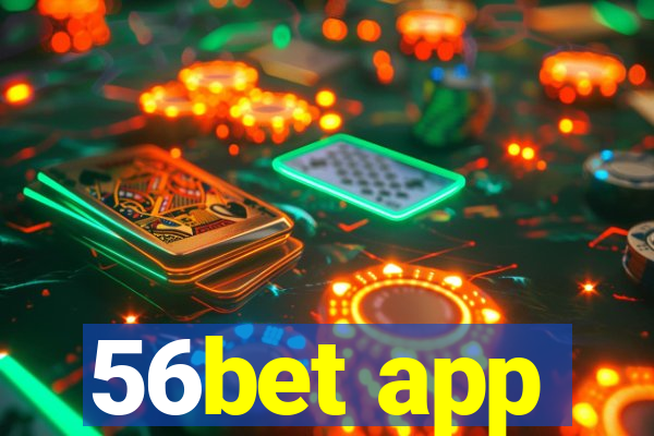 56bet app