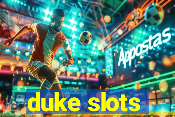duke slots