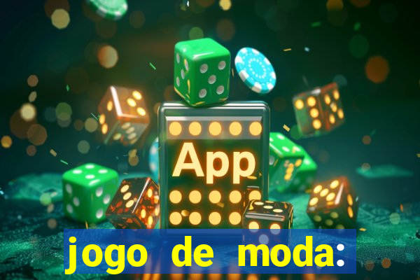 jogo de moda: maquiagem vestir
