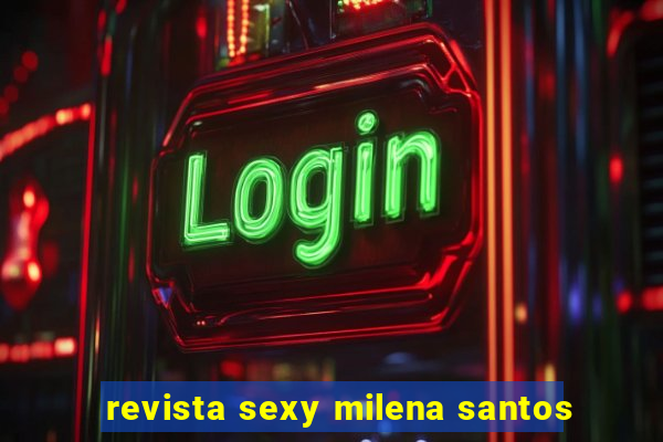 revista sexy milena santos