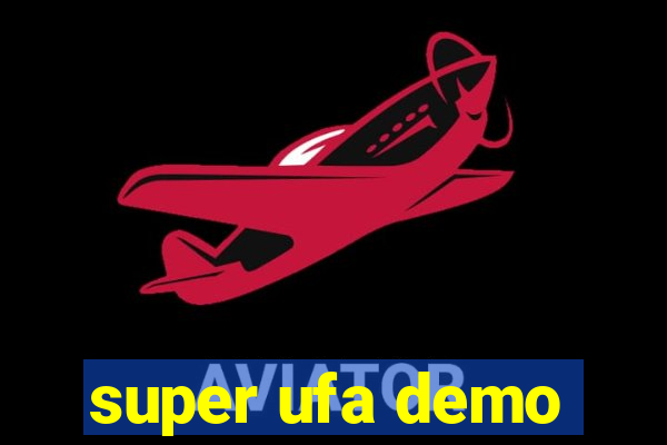 super ufa demo