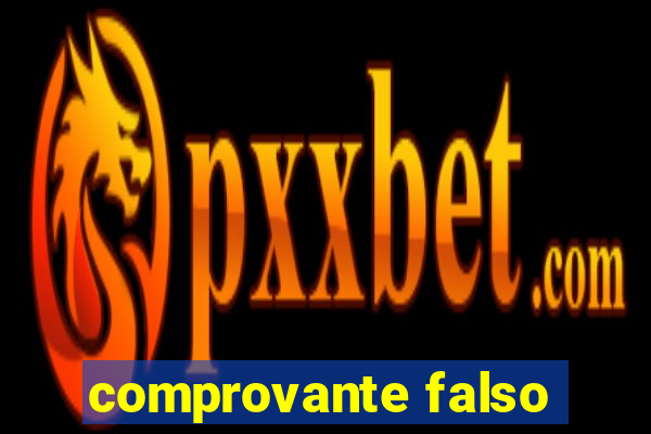 comprovante falso