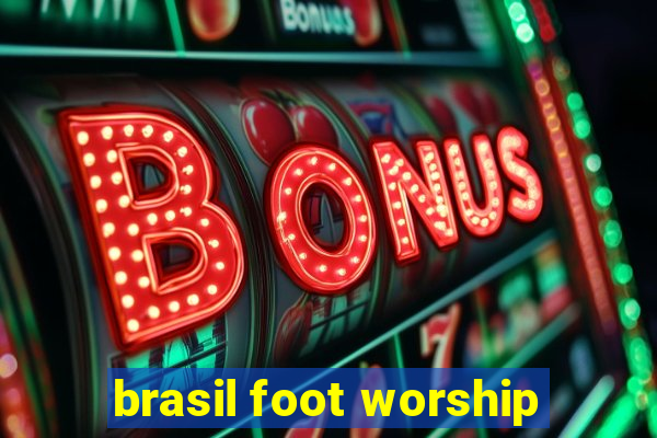brasil foot worship