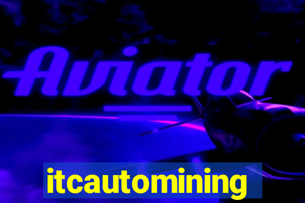 itcautomining