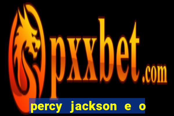 percy jackson e o mar de monstros filme drive