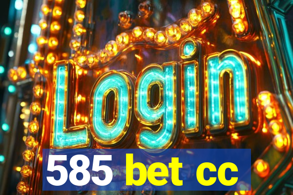 585 bet cc