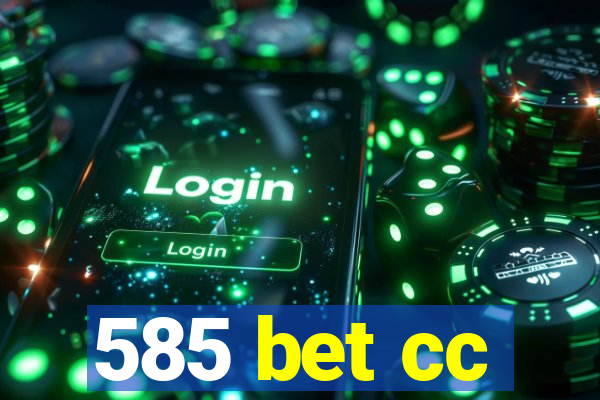 585 bet cc