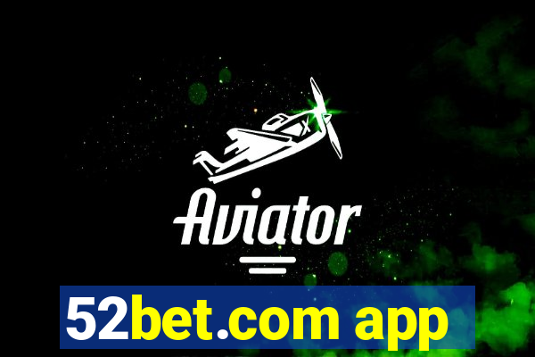 52bet.com app