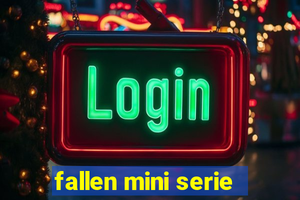 fallen mini serie