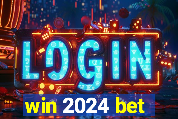 win 2024 bet