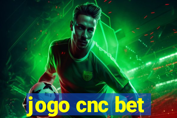 jogo cnc bet
