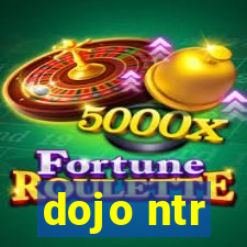 dojo ntr
