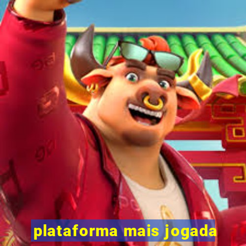 plataforma mais jogada