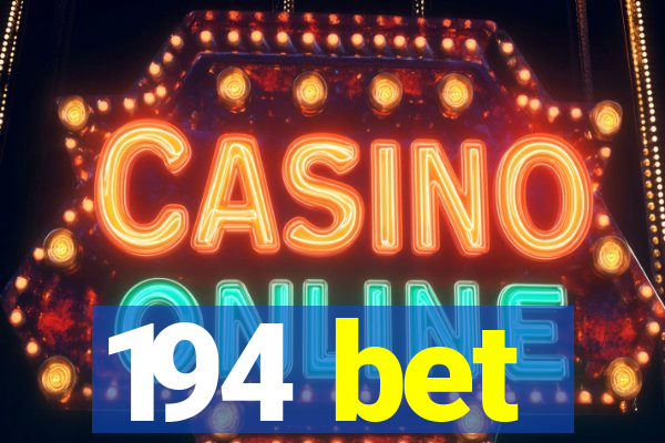 194 bet