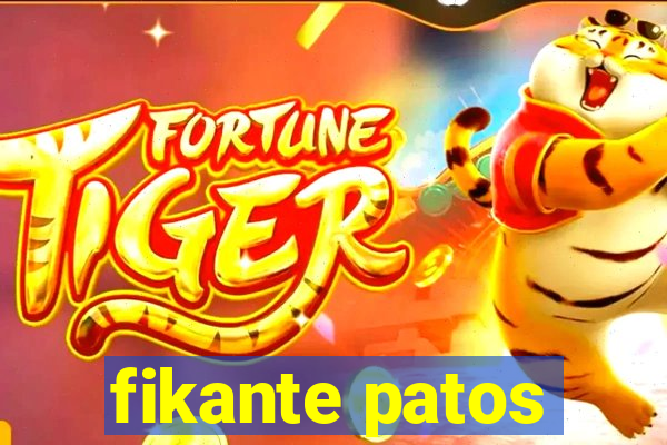 fikante patos