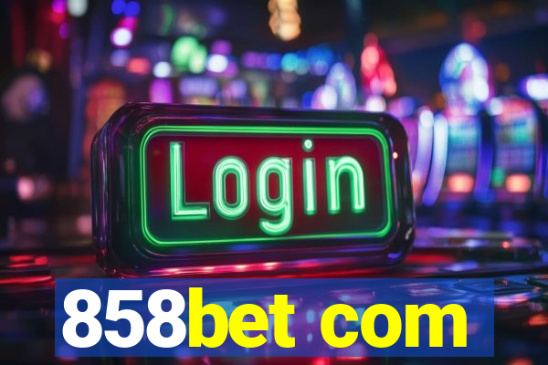 858bet com