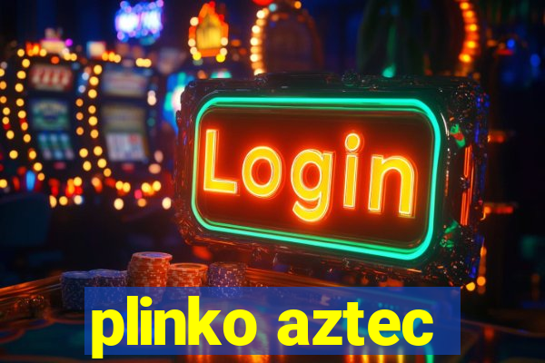 plinko aztec