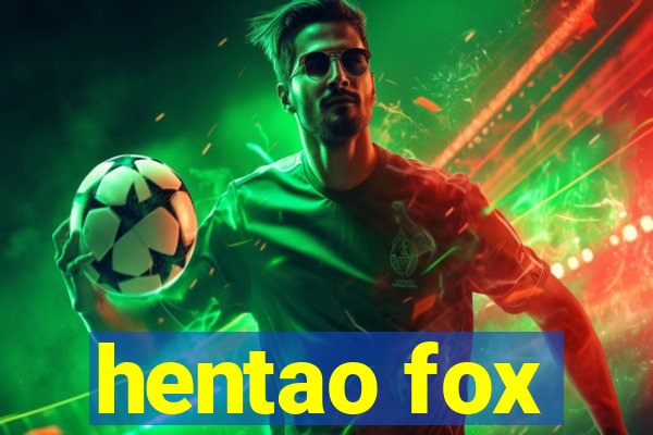 hentao fox