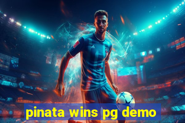 pinata wins pg demo