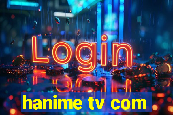 hanime tv com
